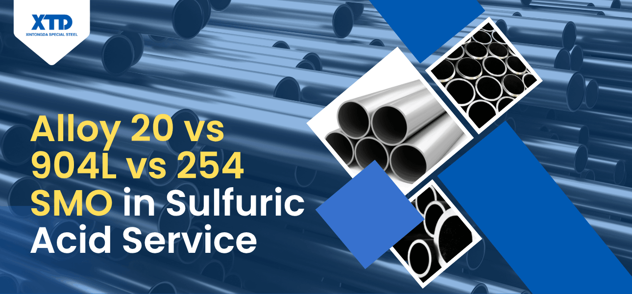 Alloy 20 904L and 254 SMO seamless pipe grades compared for sulfuric acid service