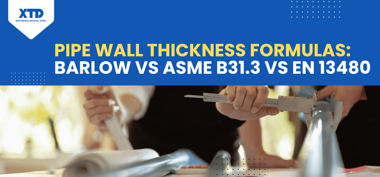 Pipe wall thickness formulas compared: Barlow, ASME B31.3, and EN 13480 for seamless pipe