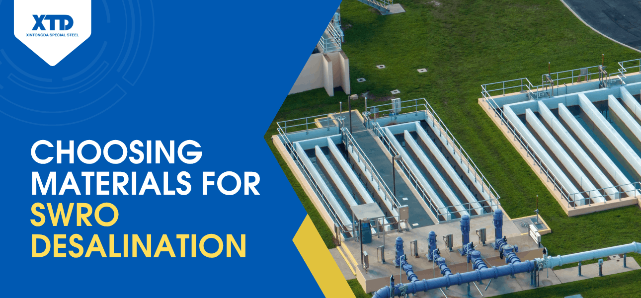 SWRO desalination pipe material selection for super duplex, 6Mo and nickel alloys
